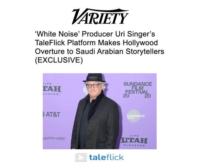 ‘White Noise’ Producer Uri Singer’s TaleFlick Platform Makes Hollywood Overture to Saudi Arabian Storytellers (Variety Exclusive)